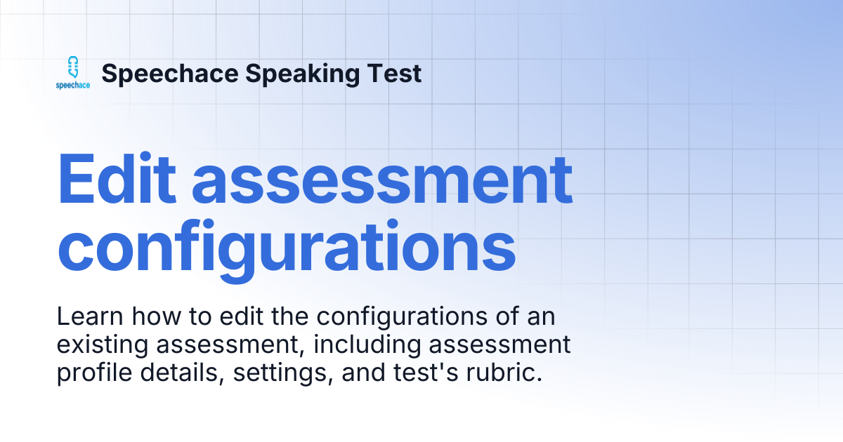 Edit assessment configurations | Speechace Speaking Test