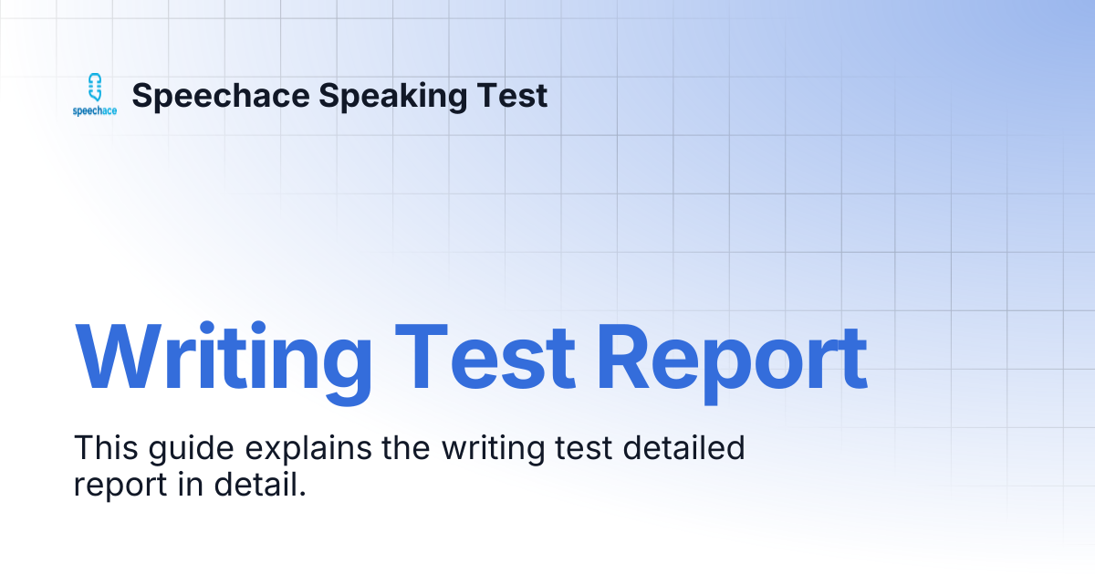 Writing Test Report | Speechace Speaking Test
